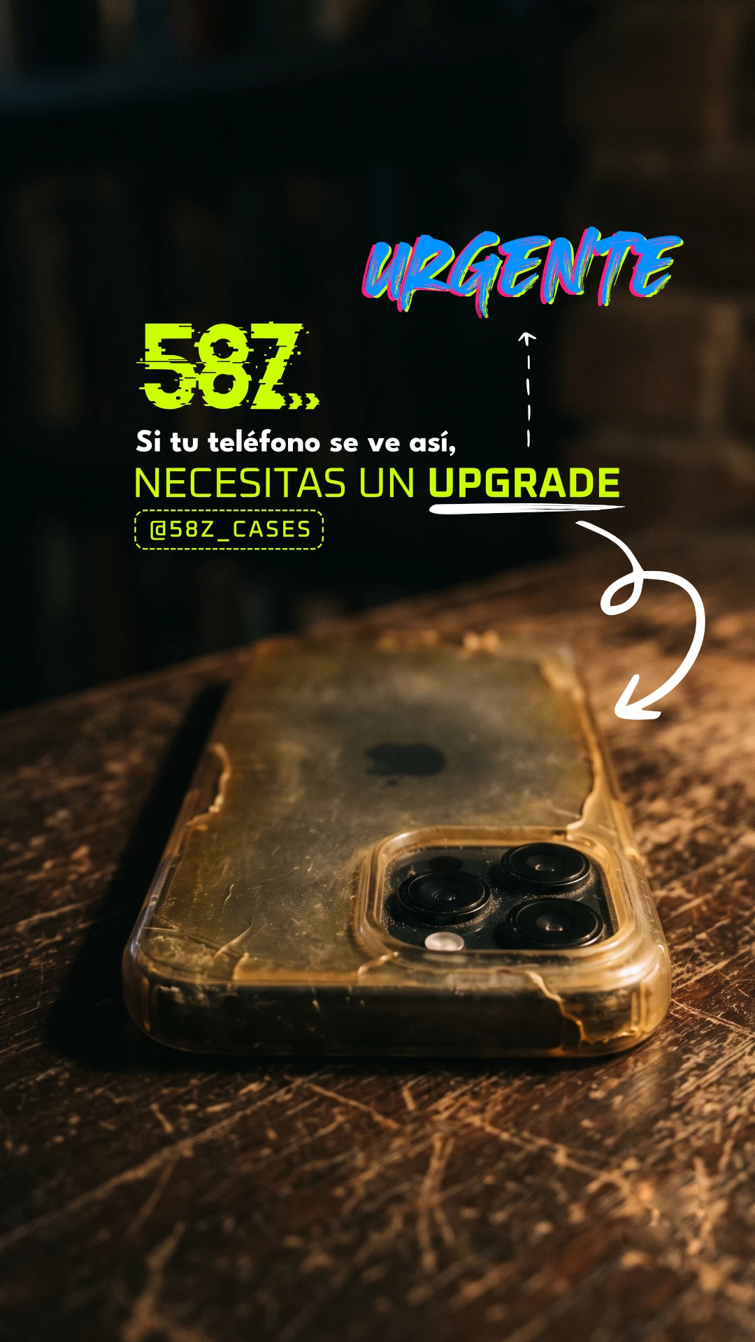 Historia de 58Z Cases: “Si tu teléfono se ve así, necesitas un upgrade”, funda gastada sobre una mesa